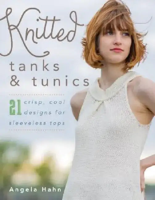 Knitted Tanks & Tunics (English, Angela Hahn)