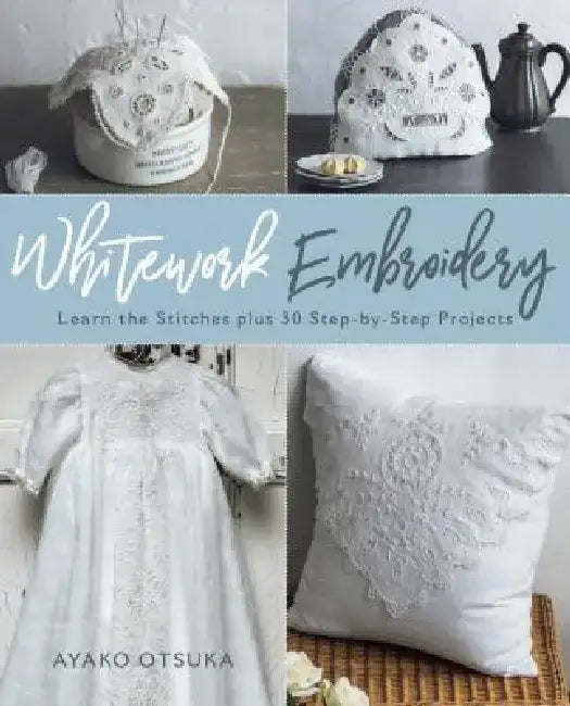 Whitework Embroidery (English, Ayako Otsuka)