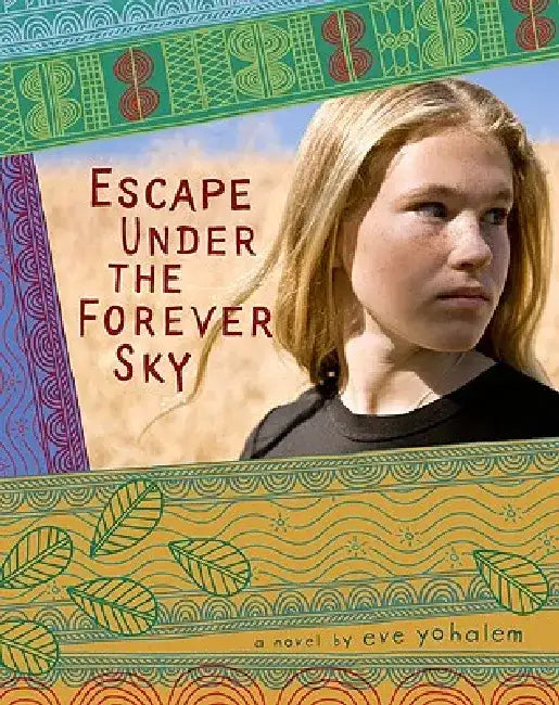 Escape Under the Forever Sky (English, Eve Yohalem)
