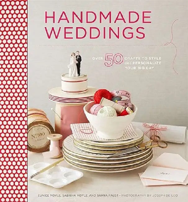Handmade Weddings (English, Eunice Moyle)