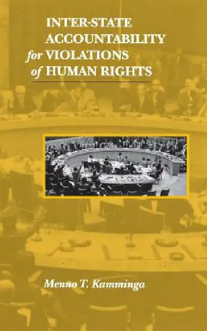 Inter-State Accountability for Violations of Human Rights (English, Menno T. Kamminga)