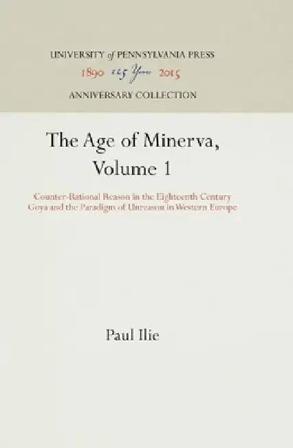 The Age of Minerva, Volume 1 (English, Paul Ilie)