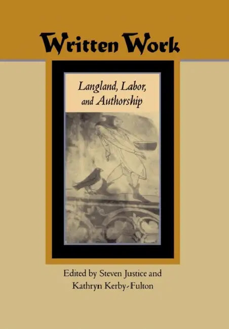 Written Work (English, Steven Justice | Kathryn Kerby-Fulton)