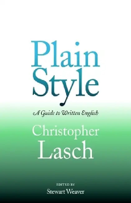 Plain Style (English, Christopher Lasch | Stewart Weaver)