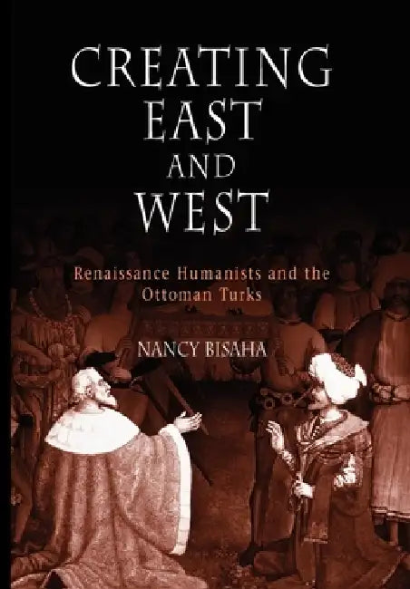 Creating East and West (English, Nancy Bisaha)