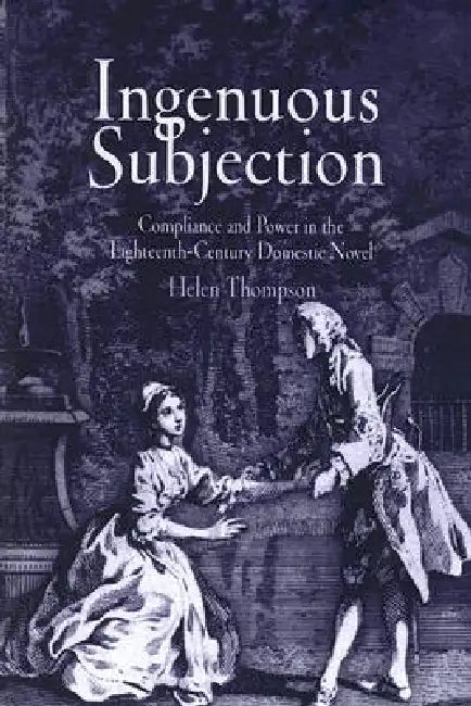 Ingenuous Subjection (English, Helen Thompson)