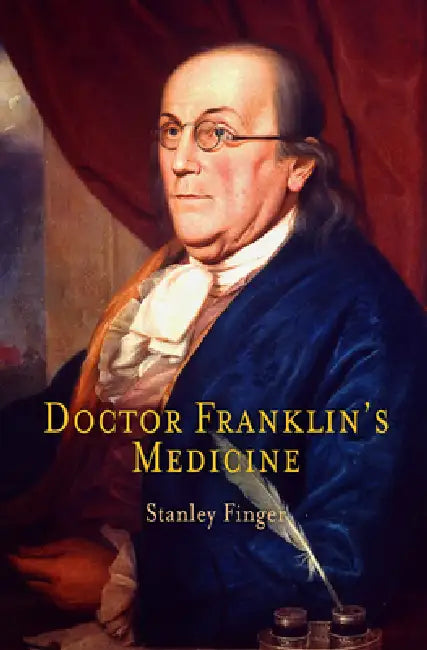 Doctor Franklin's Medicine (English, Stanley Finger)