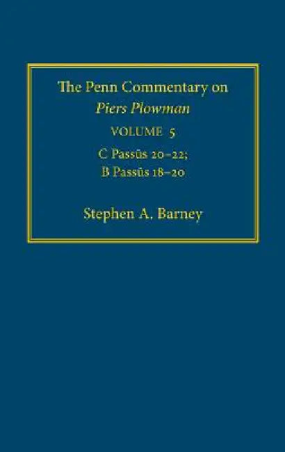 The Penn Commentary on Piers Plowman, Volume 5 (English, Stephen A. Barney)