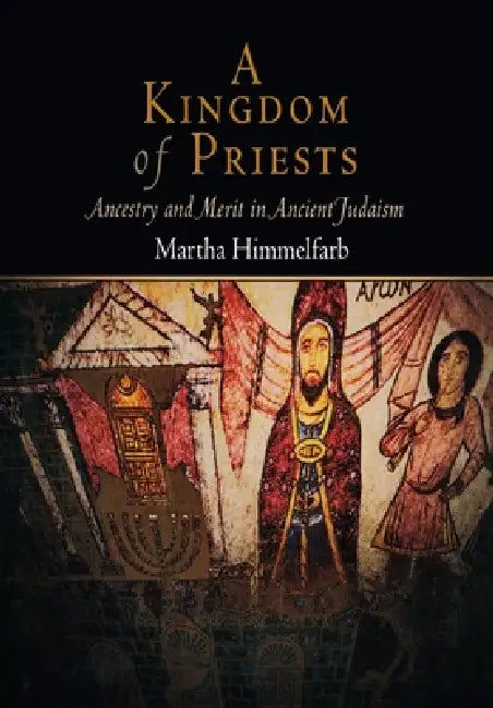 A Kingdom of Priests (English, Martha Himmelfarb)