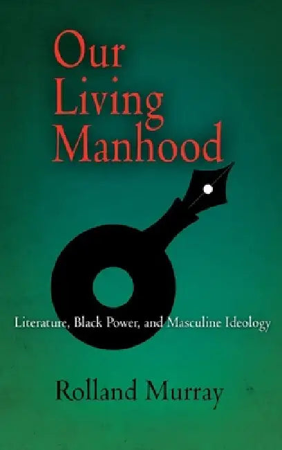Our Living Manhood (English, Rolland Murray)