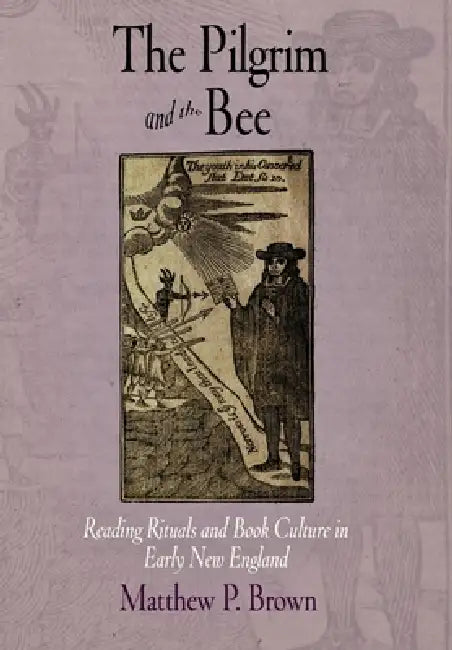 The Pilgrim and the Bee (English, Matthew P. Brown)