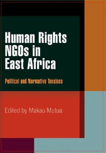 Human Rights NGOs in East Africa (English, Makau Mutua)