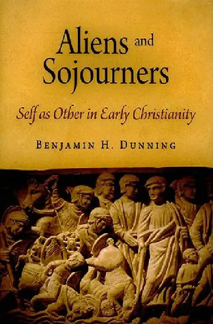 Aliens and Sojourners (English, Benjamin H. Dunning)