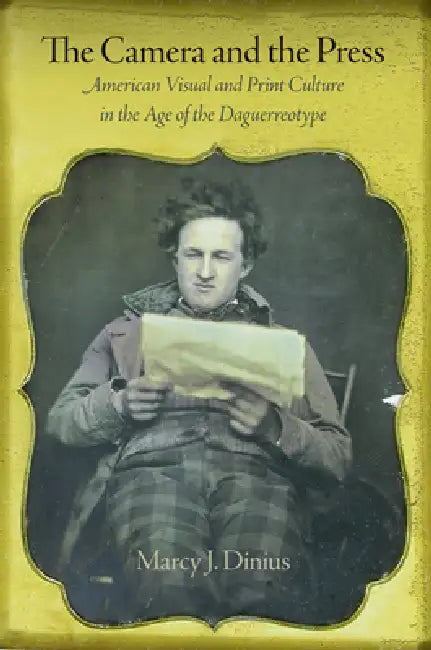 The Camera and the Press (English, Marcy J. Dinius)
