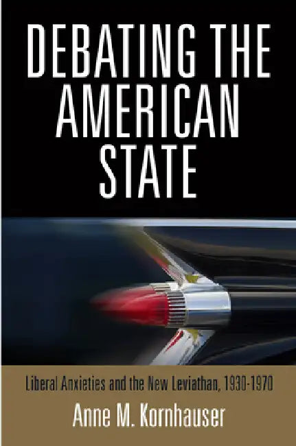 Debating the American State (English, Anne M. Kornhauser)