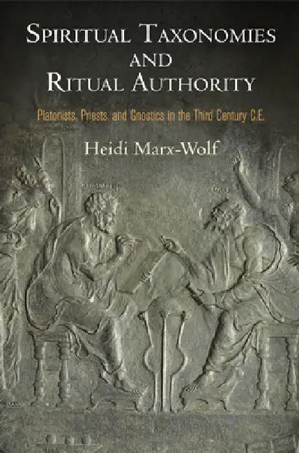 Spiritual Taxonomies and Ritual Authority (English, Heidi Marx-Wolf)