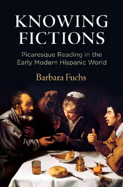 Knowing Fictions (English, Barbara Fuchs)