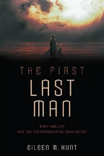 The First Last Man (English, Eileen M. Hunt)