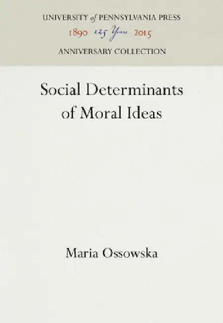 Social Determinants of Moral Ideas (English, Maria Ossowska)