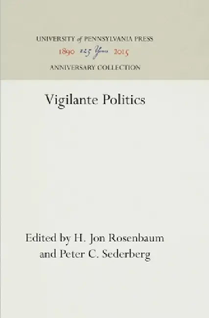 Vigilante Politics (English, H. Jon Rosenbaum | Peter C. Sederberg)