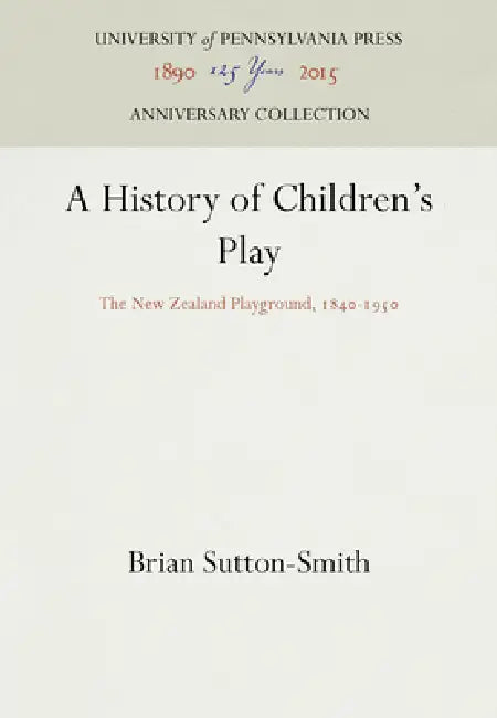 A History of Children's Play (English, Brian Sutton-Smith)