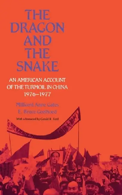 The Dragon and the Snake (English, Millicent Anne Gates | E. Bruce Geelhoed | Gerald R. Ford)