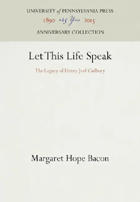 Let This Life Speak (English, Margaret Hope Bacon)