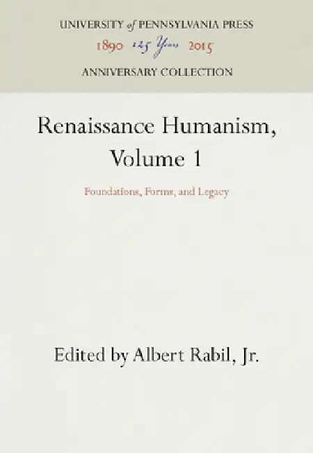 Renaissance Humanism, Volume 1 (English, Albert Rabil Jr)