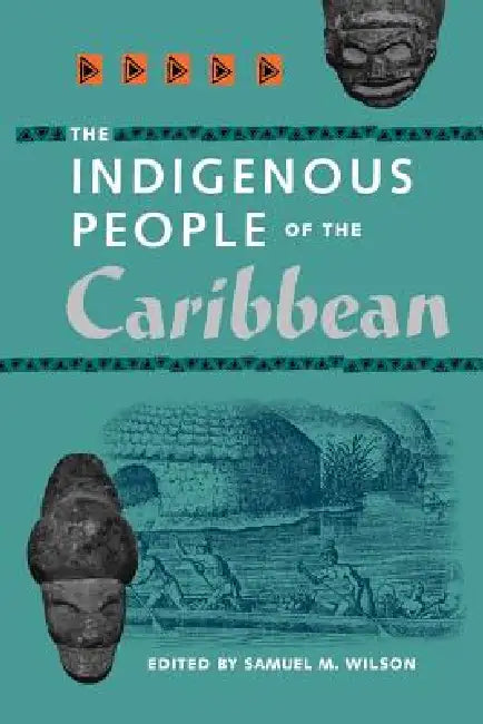 The Indigenous People of the Caribbean (English, Samuel M. Wilson | Jerald T. Milanich)