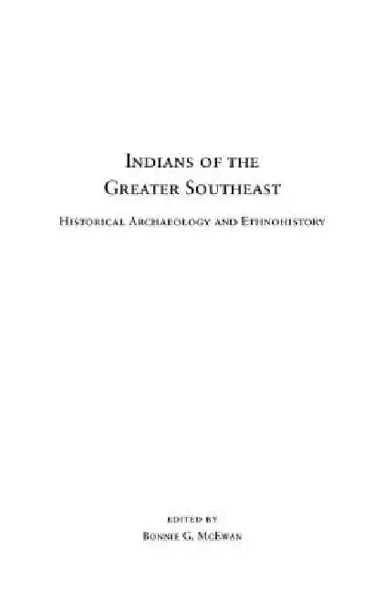 Indians of the Greater Southeast (English, Bonnie G. McEwan)