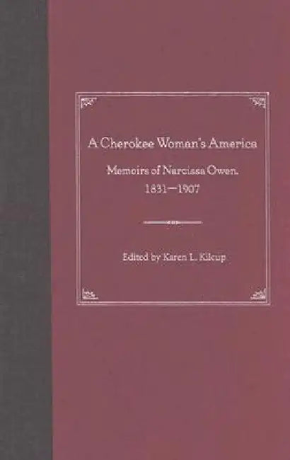 A Cherokee Woman's America (English, Karen L. Kilcup)