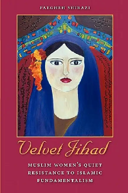 Velvet Jihad (English, Faegheh Shirazi)