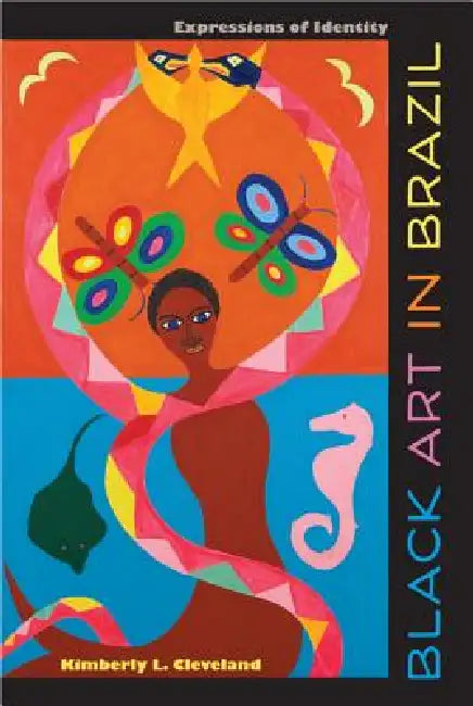 Black Art in Brazil (English, Kimberly L. Cleveland)