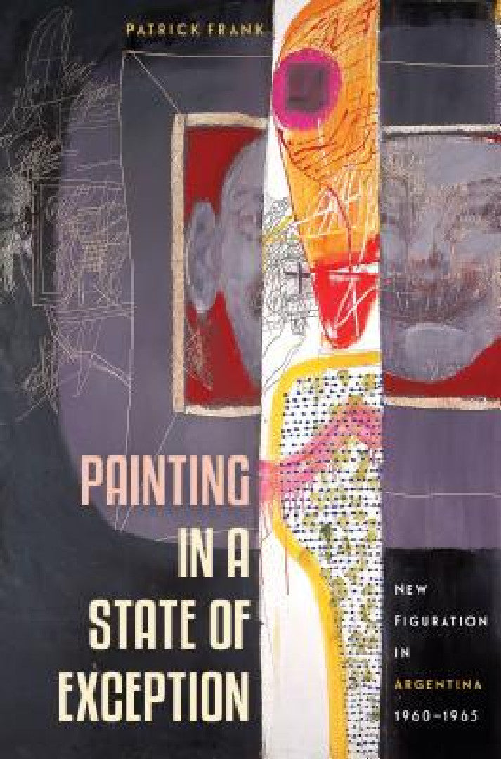 Painting in a State of Exception (English, Patrick Frank)