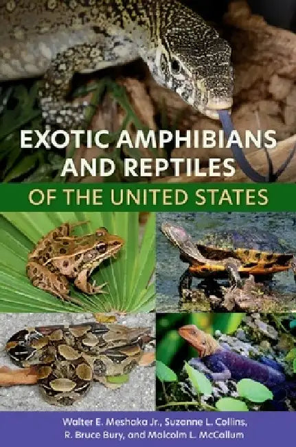 Exotic Amphibians and Reptiles of the United States (English, Jr. Walter E. Meshaka | Suzanne L. Collins | R. Bruce Bury)