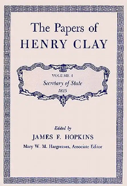The Papers of Henry Clay (English, Henry Clay)