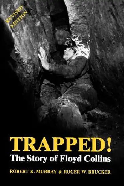 Trapped! the Story of Floyd Collins (English, Robert K. Murray | Roger W. Brucker)