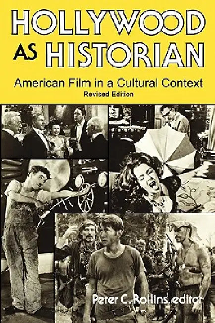 Hollywood as Historian (English, Peter C. Rollins)