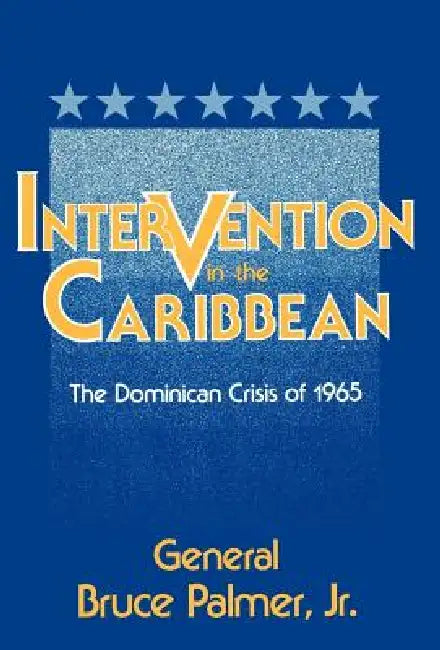 Intervention in the Carribbean (English, Jr. Palmer General Bruce)