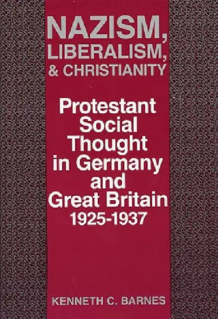 Nazism, Liberalism, and Christianity (English, Kenneth C. Barnes)