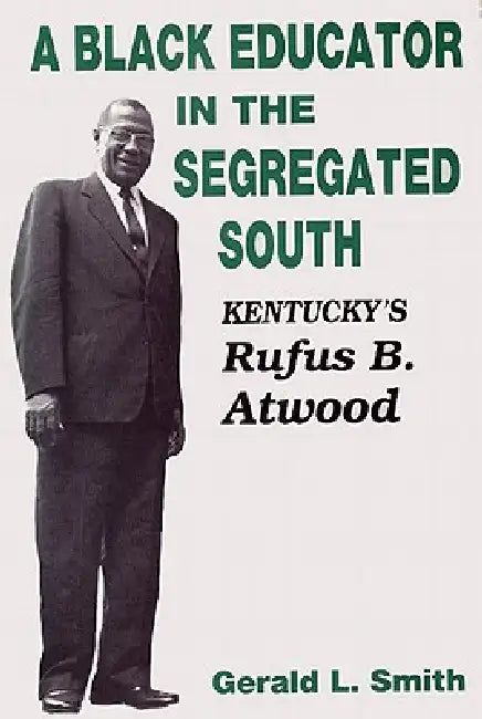A Black Educator in the Segregated South (English, Gerald L. Smith)