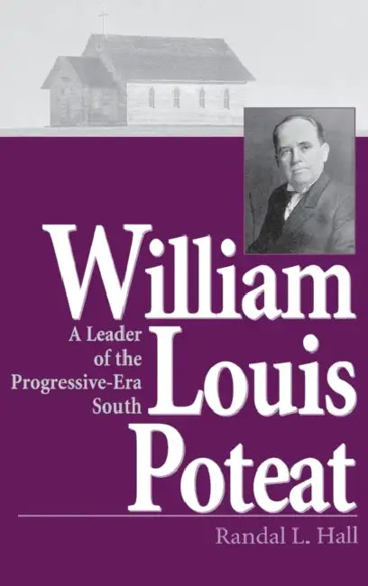 William Louis Poteat (English, Randal L. Hall)