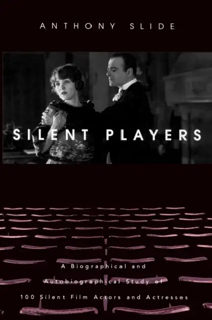 Silent Players (English, Anthony Slide)
