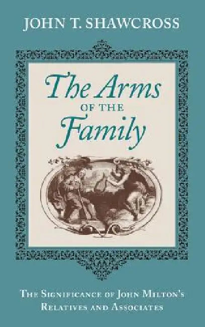The Arms of the Family (English, John T. Shawcross)