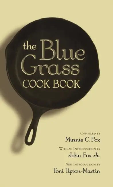 The Blue Grass Cook Book (English, Minnie C. Fox | Jr. Fox John | Toni Tipton-Martin)