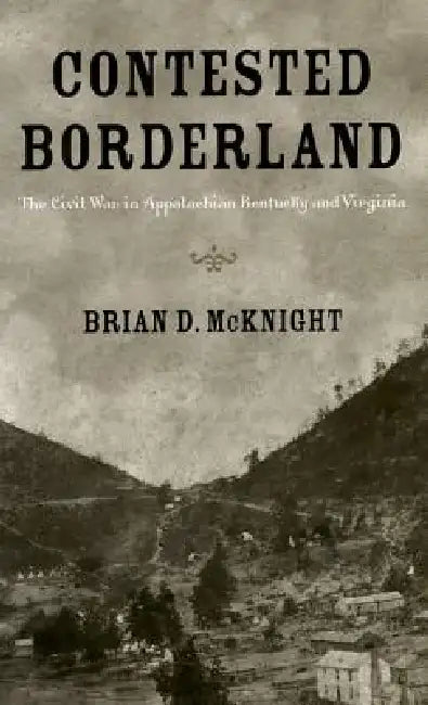 Contested Borderland (English, Brian D. McKnight)
