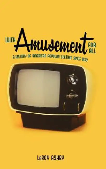 With Amusement for All (English, Leroy Ashby)