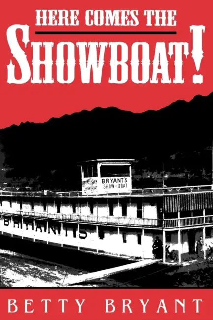 Here Comes the Showboat! (English, Betty Bryant)