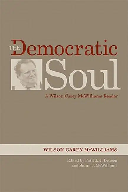 The Democratic Soul (English, Wilson Carey McWilliams | Patrick J. Deneen | Susan J. McWilliams)