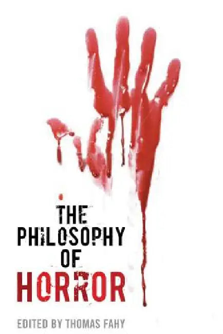 The Philosophy of Horror (English, Thomas Fahy)